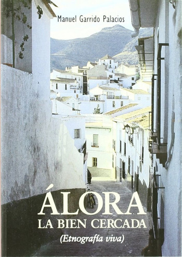 Libro Ãlora, La Bien Cercada - Garrido Palacios, Manuel