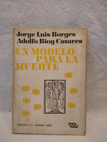 Un Modelo Para La Muerte J. L. Borges Y A. Bioy Casares B