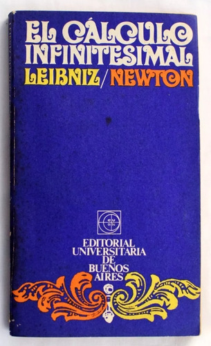 Libro De Leibniz Newton - El Cálculo Infinitesimal - Eudeba