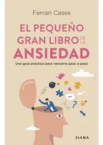 Comprar Libro El Pequeño Gran Libro De La Ansiedad - Ferran Cases