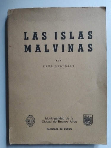Las Islas Malvinas- Paul Groussac 