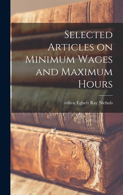 Libro Selected Articles On Minimum Wages And Maximum Hour...