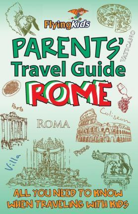 Libro Parents' Travel Guide - Rome - Shiela H Leon