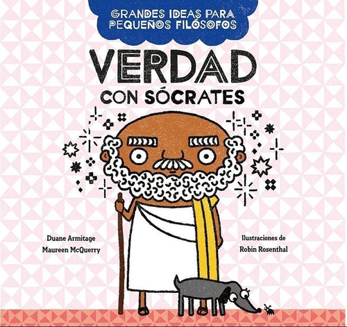 Verdad Con Socrates - Grandes Ideas Para Pequeños Filosofos