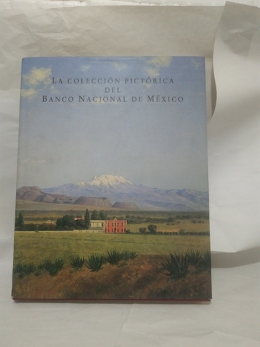 La Colección Pictórica Del Banco Nacional De México José Alb