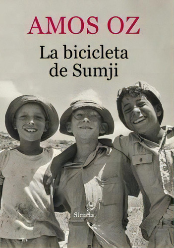 La Bicicleta De Sumji, De Oz, Amós. Editorial Siruela, Tapa Blanda En Español