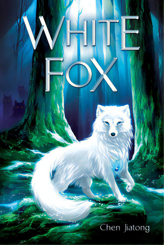 White Fox: Dilah And The Moon Stone, De Jiatong, Chen. Editorial Chicken House Ltd, Tapa Dura En Inglés