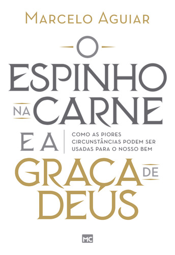 Livro O Espinho Na Carne E A Graça De Deus