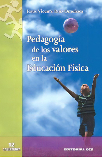Pedagogia De Los Valores En La Educacion Fisica, de Libro Importado en signación. 8483167854, vol. 1. Editorial Editorial Celesa Hipertexto, tapa blanda, edición 2004 en español, 2004