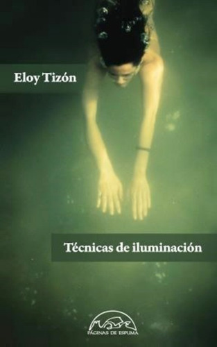 Técnicas De Iluminación, Eloy Tizon, Páginas De Espuma