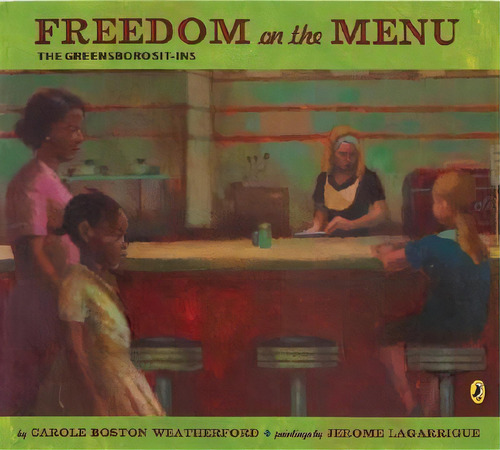 Freedom On The Menu : The Greensboro Sit-ins, De Carole Boston Weatherford. Editorial Penguin Putnam Inc En Inglés