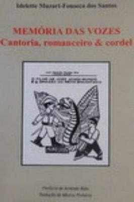 Memória Das Vozes : Cantoria, Romanceiro & Cordel.