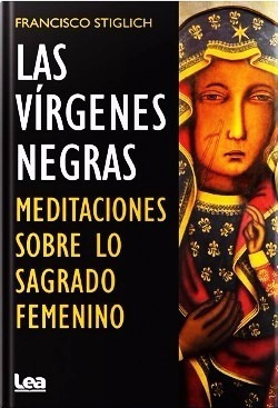 Las Virgenes Negras - Francisco Stiglich - Libro Nuevo