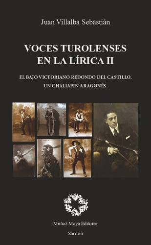Voces Liricas Turolenses Volumen 2, De Villalba Sebastian, Juan. Editorial Muñoz Moya Editores, Tapa Blanda En Español