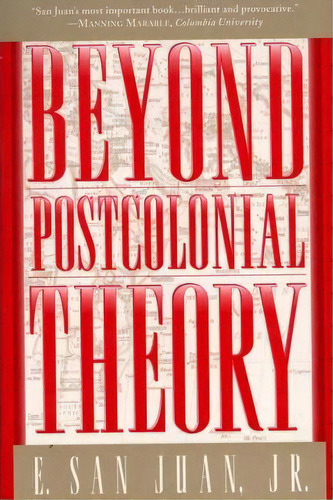 Beyond Postcolonial Theory, De E. San Juan. Editorial Palgrave Usa, Tapa Blanda En Inglés