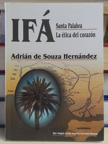 Ifá Santa Palabra La Ética Del Corazón - Adrián De Souza