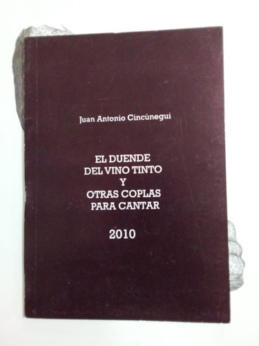 El Duende Del Vino Tinto - Cincunegui - Ed Autor 2010