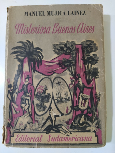 Misteriosa Buenos Aires. Mujica Lainez 1a Edición
