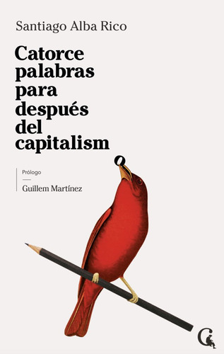 Catorce Palabras Para Despues Del Capitalismo - Alba Rico,sa