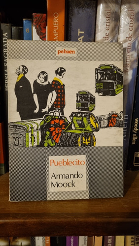 Pueblecito / Armando Moock / Pehuén