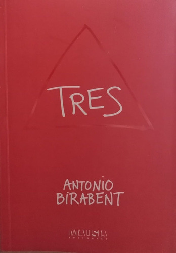 Tres - Antonio Birabent. Malisia