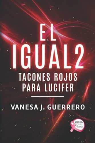 El Igual 2: Tacones Rojos Para Lucifer