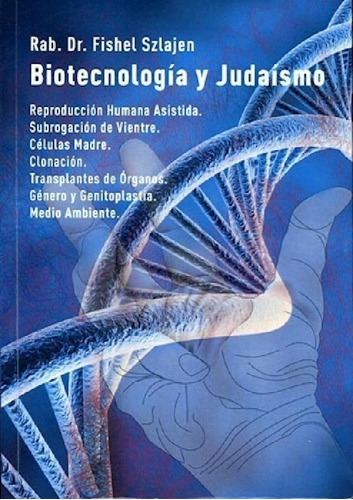 Libro - Biotecnologia Y Judaismo - Szlajen Fernando Gustavo