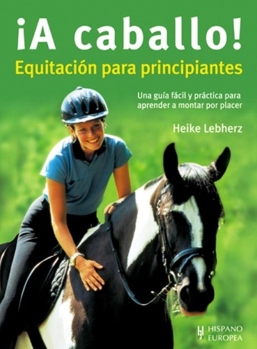 Imagen 1 de 3 de A Caballo - Equitación Para Principiantes, Hispano Europea