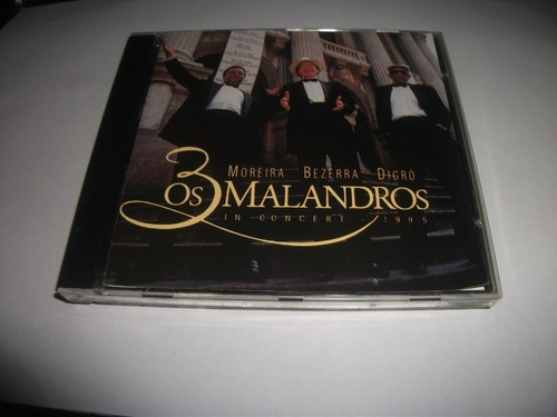 Cd Os 3 Malandros - Moreira, Bezerra E Dicró