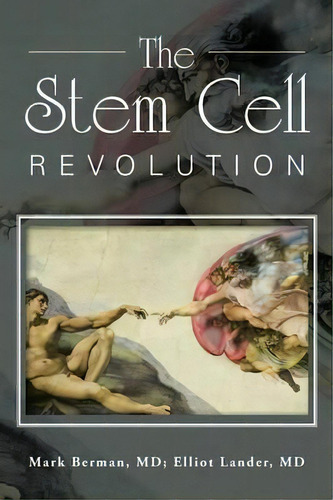 The Stem Cell Revolution, De Md Mark Berman. Editorial Authorhouse, Tapa Blanda En Inglés