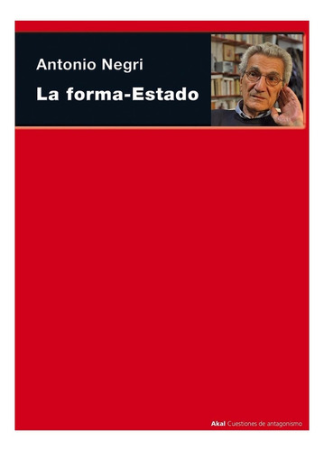 La Forma Estado Antonio Negri Akal