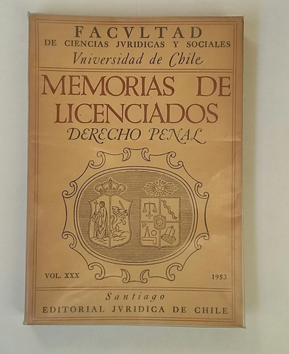 Memorias De Licenciados Derecho Penal Volumen Xxx Año 1953