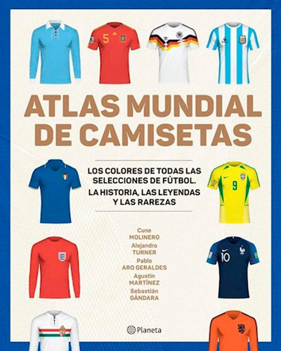 Atlas Mundial De Camisetas - Alejandro Turner - Planeta