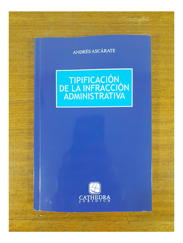 Tipificacion De La Infraccion Administrativa - Ascarate, And