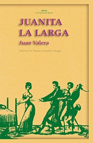 Juanita La Larga - Valera Juan Ed Marta Gonzalez 