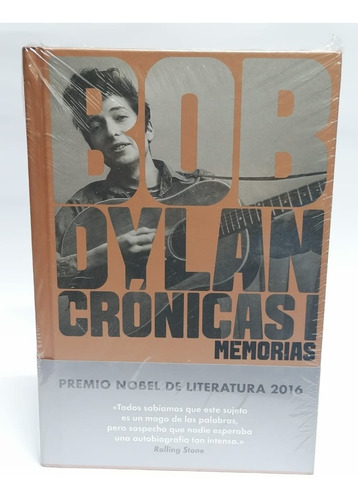 Crónicas I - Memorias  - Bob Dylan