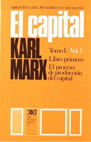 El Capital. Tomo I. Vol. I: 1 [paperback] Marx, Karl; Pedro,