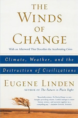 The Winds Of Change : Climate, Weather, And The Destruction Of Civilizations, De Eugene Linden. Editorial Simon & Schuster, Tapa Blanda En Inglés
