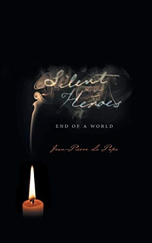 Silent Heroes End Of A World