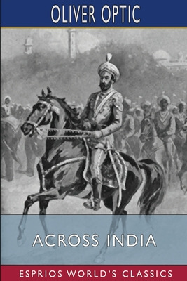 Libro Across India (esprios Classics): Or, Live Boys In T...