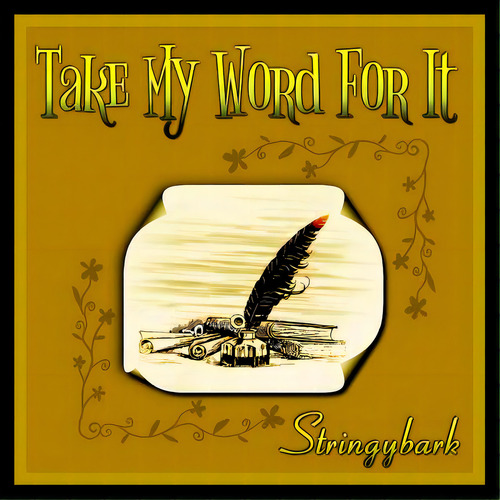 Take My Word For It, De Stringybark. Editorial Lulu Pr, Tapa Blanda En Inglés