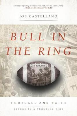 Libro Bull In The Ring : Football And Faith, Refuge In A ...