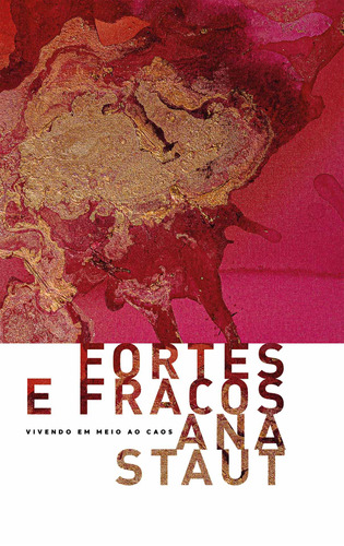 Fortes e fracos, de Staut, Ana. Vida Melhor Editora S.A, capa dura em português, 2021