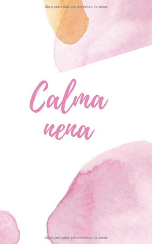 Calma Nena:: Cuaderno Para Anotar Ideas O Planes Diario - Li