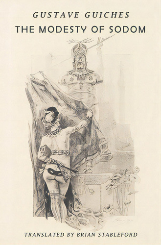 The Modesty Of Sodom, De Guiches, Gustave. Editorial Snuggly Books, Tapa Blanda En Inglés