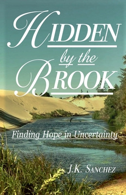 Libro Hidden By The Brook: Finding Hope In Uncertainty - ...
