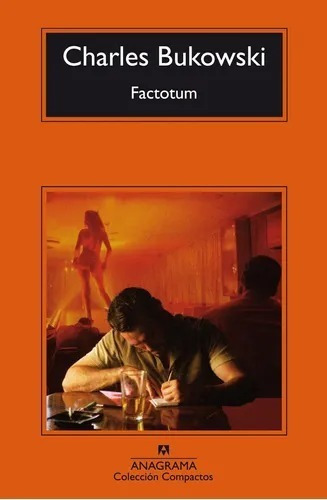 Factotum - Charles Bukowski - Compactos Anagrama