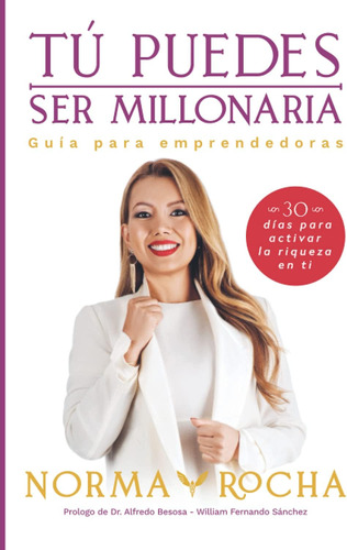 Libro: Tú Puedes Ser Millonaria: Guía Para Emprendedoras