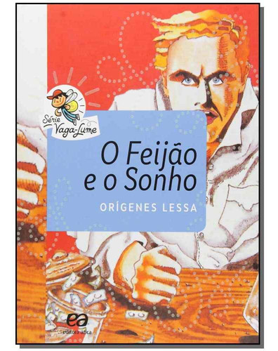 Feijão E O Sonho, O