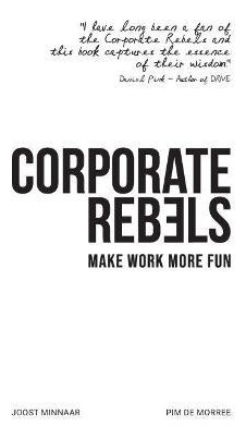 Libro Corporate Rebels : Make Work More Fun